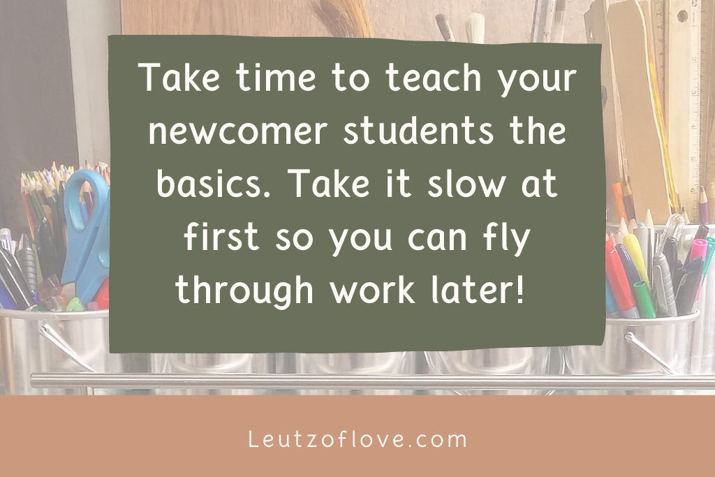 photo says Take time to teach your newcomer students the basics. Take it slow at first so you can fly through work later! 