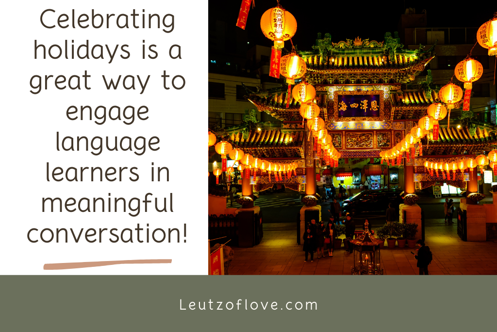 Picture shows a city decorated for Lunar New Year. Text says celebrating holidays with lessons like a Lunar New Year ESL Lesson will help your students find meaning in class