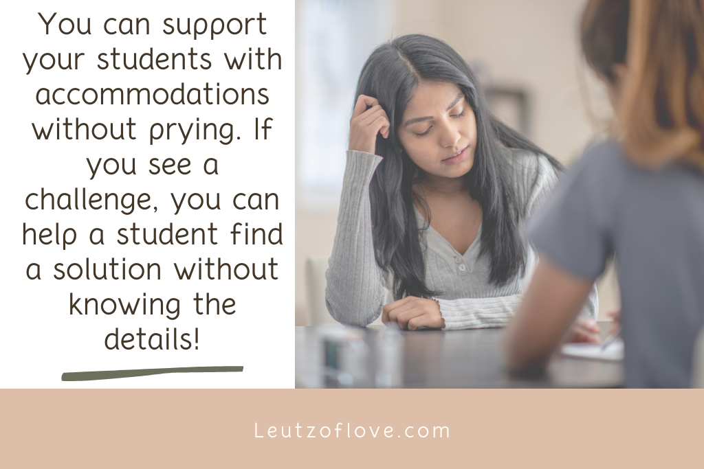 Text says: You can support your students with accommodations without prying. If you see a challenge, you can help a student find a solution without knowing the details!