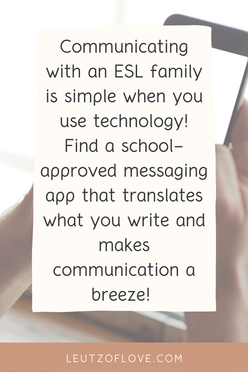 Communicating with an ESL family is simple when you use technology!