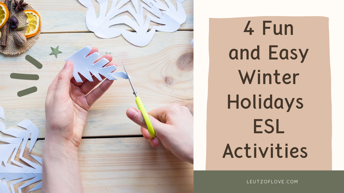 Cutting Snowflakes- 4 Fun and Easy Winter Holidays ESL Activities 