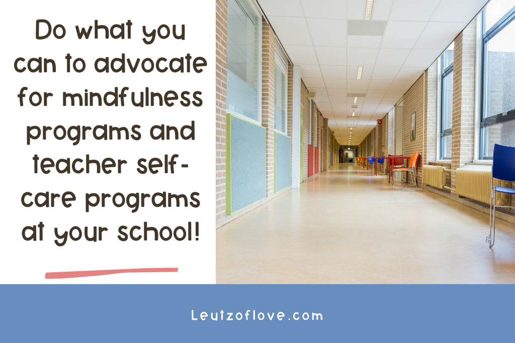 Picture shows an empty school hallway and encourages teachers to advocate for themselves to create a teacher self-care program at their school. 