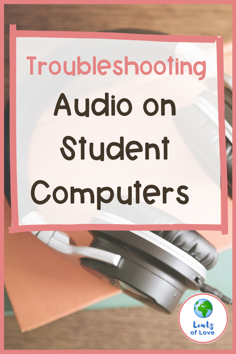 Troubleshooting Audio on Student Computers 